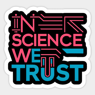 in science we trust Sticker